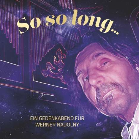 So So Long: Ein Gedenkabend für Werner Nadolny, CD