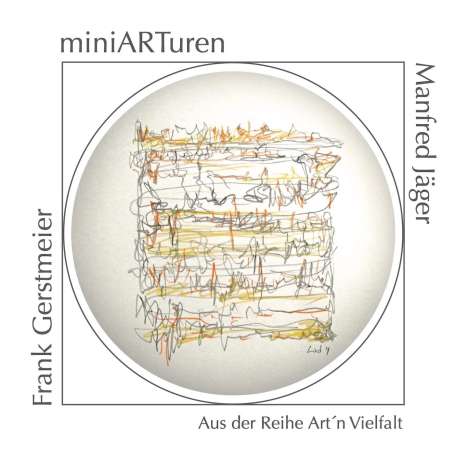 Frank Gerstmeier &amp;  Manfred Jäger: miniARTuren, CD