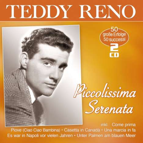 Teddy Reno: Piccolissima Serenata: 50 Erfolge, 2 CDs