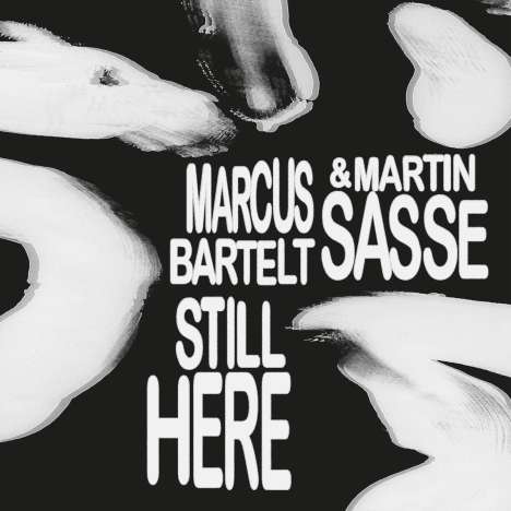 Marcus Bartelt &amp; Martin Sasse: Still Here, CD