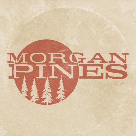 Text: "MORGAN PINES EP". Illustration: Rote Sonne mit Tannenbäumen, auf beigem Hintergrund.