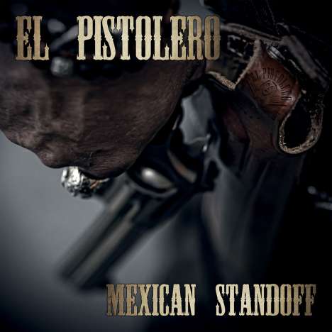 El Pistolero: Mexican Standoff, LP
