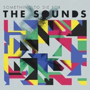 The Sounds: Something To Die For, CD