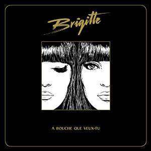 Brigitte: A Bouche Que Veux-Tu + 3, CD