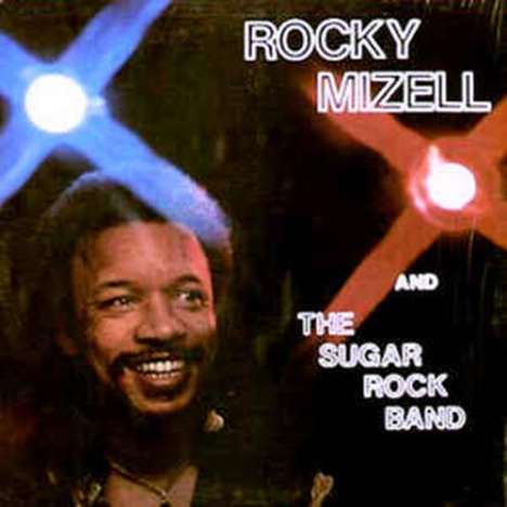 Rocky Mizell And The Sugar Rock Band: Rocky Mizell And The Sugar Rock Band (reissue), CD