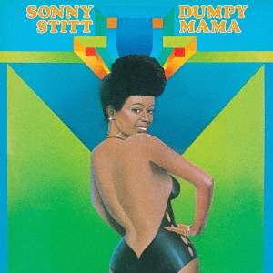 Sonny Stitt (1924-1982): Dumpy Mama, CD