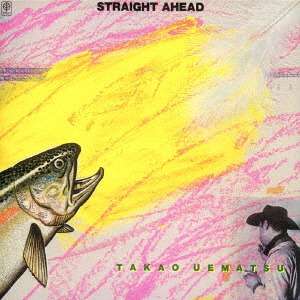 Takao Uematsu: Straight Ahead (Papersleeve), CD