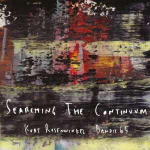 Kurt Rosenwinkel (geb. 1970): Searching The Continuum, CD