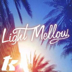 Light Mellow T.K., CD