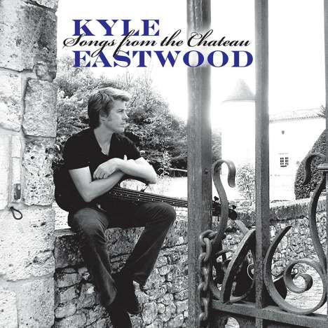 Kyle Eastwood (geb. 1968): Songs From The Chateau, CD