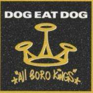 Dog Eat Dog: All Boro Kings, CD