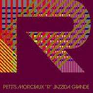 Jazzida Grande: Petits Morceaux R, CD