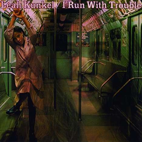 Leah Kunkel: I Run With Trouble: Limited, CD