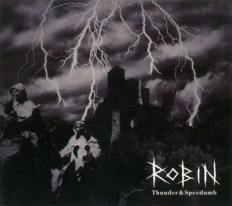 Robin (13. Jahrhundert): Thunder &amp; Speedumb, CD