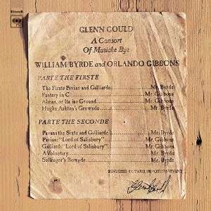 Glenn Gould - A Consort of Musicke Bye William Byrde and Orlando Gibbons, CD
