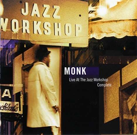 Thelonious Monk (1917-1982): Live At The Jazz Workshop: Complete, 2 CDs