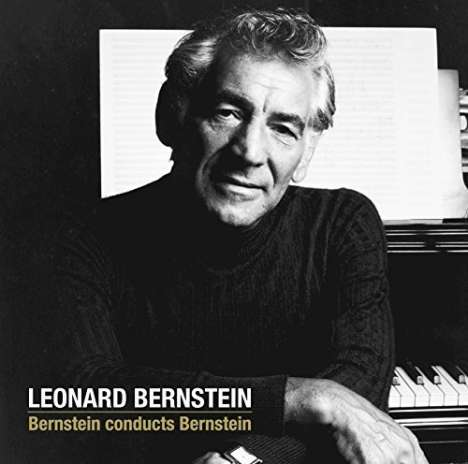 Leonard Bernstein (1918-1990): Bernstein conducts Bernstein, 10 CDs