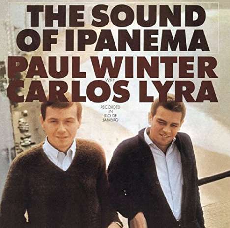 Paul Winter &amp; Carlos Lyra: The Sound Of Ipanema, CD