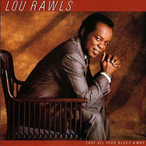 Lou Rawls (1933-2006): Love All Your Blues Away, CD