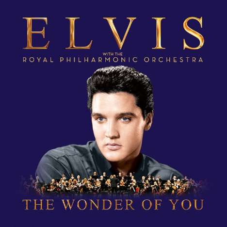 Elvis Presley (1935-1977): The Wonder Of You: Elvis Presley With The Royal Philharmonic Orchestra +Bonus, CD
