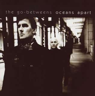 The Go-Betweens: Oceans Apart, CD