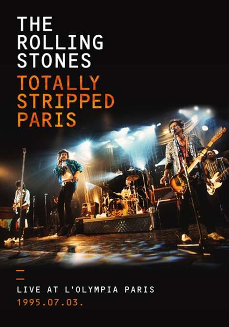 The Rolling Stones: Totally Stripped Paris: Live At L'Olympia Paris 1995.07.03, 1 DVD and 2 CDs