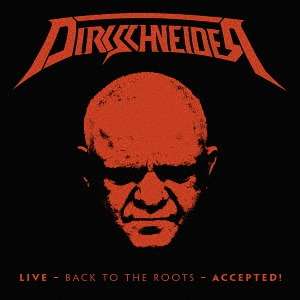 Udo Dirkschneider: Live - Back To The Roots - Accepted!, 2 CDs
