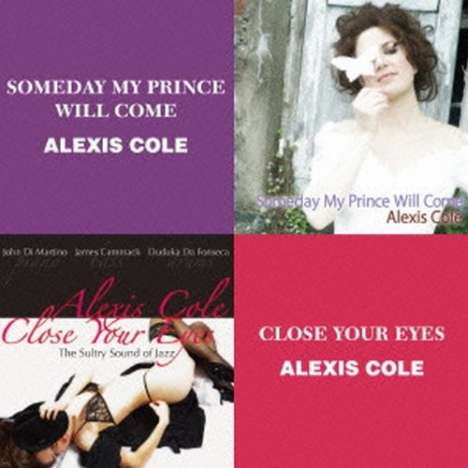 Alexis Cole (geb. 1976): Someday My Prince Will Come / Close Your Eyes, 2 CDs