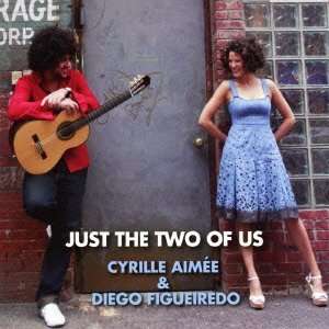Cyrille Aimée &amp;  Diego Figueiredo: Just The Two Of Us (Papersleeve), CD
