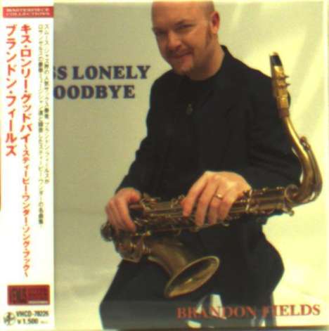 Brandon Fields: Kiss Lonely Goodbye: The Stevie Wonder Songbook (Digisleeve), CD