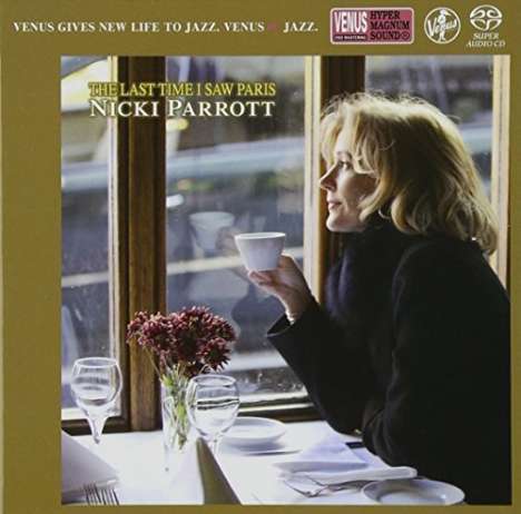 Nicki Parrott (geb. 1970): The Last Time I Saw Paris (Digibook) (Reissue), Super Audio CD