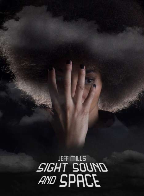 Jeff Mills: Sight Sound And Space (Deluxe Edition), 3 CDs