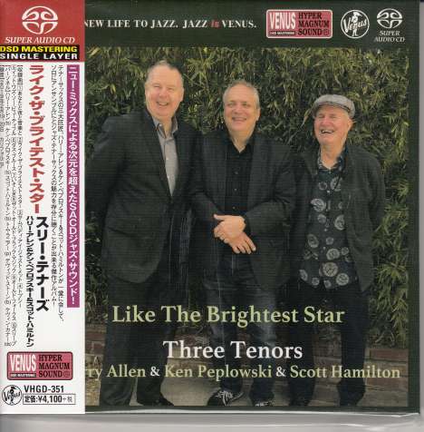 Three Tenors (Harry Allen, Ken Peplowski &amp; Scott Hamilton): Like The Brightest Star (Digibook Hardcover), Super Audio CD Non-Hybrid