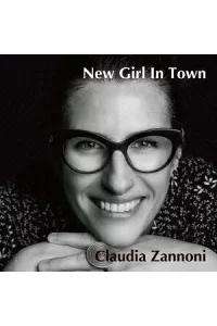 Claudia Zannoni: New Girl in Town (180g), LP