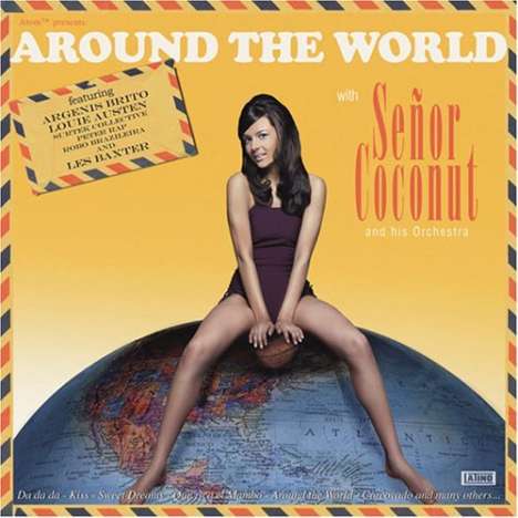 Senor Coconut And His Orchestra: Around The World (Papersleeve), CD