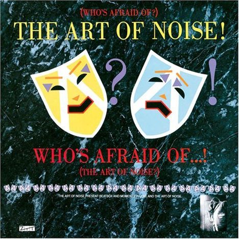 The Art Of Noise: (Who's Afraid Of) The Art Of Noise, CD