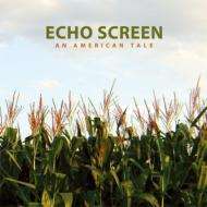 Echo Screen: An American Tale +1, Maxi-CD