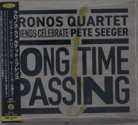 Long Time Passing: Kronos Quartet &amp; Friends Celebrate Pete Seeger (Digipack), 2 CDs