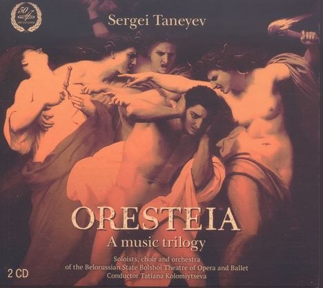 Serge Tanejew (1856-1915): Oresteia, 2 CDs