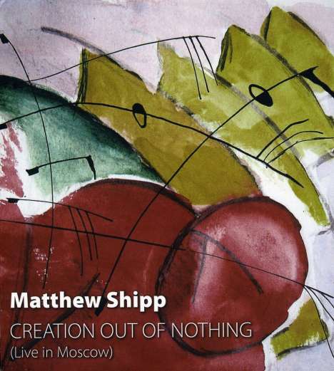Matthew Shipp (geb. 1960): Creation Out Of Nothing, CD