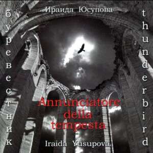 Iraida Yusupova (geb. 1962): Kantate "The song about thunderbird", CD