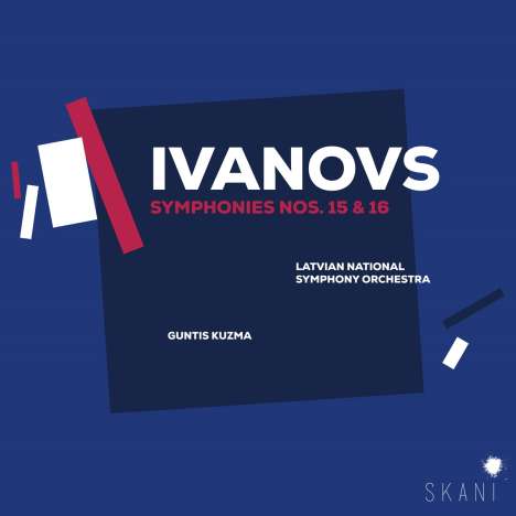 Janis Ivanovs (1906-1983): Symphonie Nr.15 &amp; 16, CD