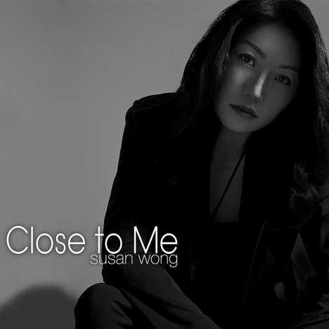 Susan Wong: Close To Me, CD