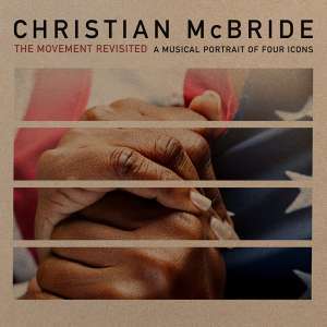 Christian McBride (geb. 1972): The Movement Revisited: A Musical Portrait Of Four Icons (Digipack), CD