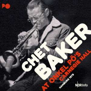Chet Baker (1929-1988): At Onkel Po's Carnegie Hall, Hamburg 1979, 2 CDs
