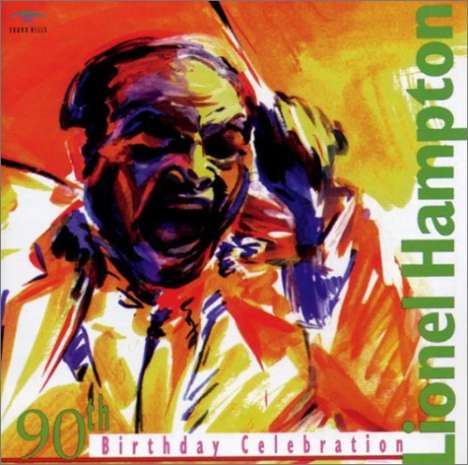 Lionel Hampton (1908-2002): 90th Birthday Celebration, CD