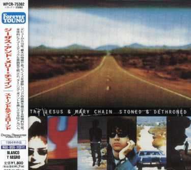 The Jesus And Mary Chain: Stoned And Dethroned, CD