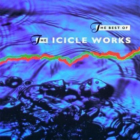 The Icicle Works: Best Of The Icicle Work, CD