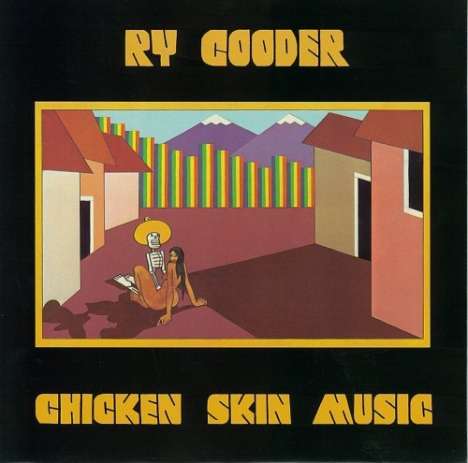Ry Cooder: Chicken Skin Music (Remasters), CD