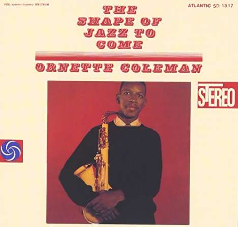 Ornette Coleman (1930-2015): The Shape Of Jazz To Come +2 (SHM-CD), CD